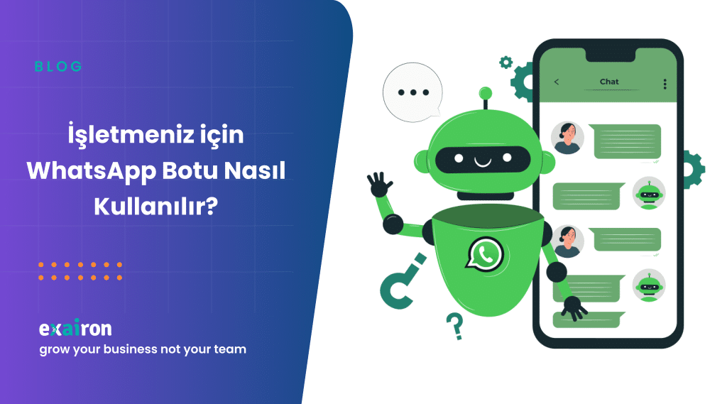 İşletmeniz için WhatsApp Botu Nasıl Kullanılır?